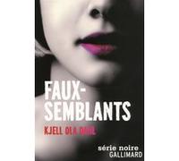 Kjell Ola Dahl – Faux-semblants – Une enquête de Gunnarstranda et Frølich – Broché