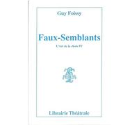 Faux-Semblants: L'ART DE LA CHUTE IV (4)