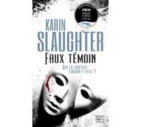 Faux témoin Par l'autrice de Son vrai visage, adapté sur Netflix - Karin Slaughter - Harpercollins - Poche - Roman