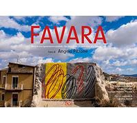 Favara. Storia di una rigenerazione possibile. Ediz. italiana e inglese