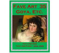 Fave Art 35 - Goya, Etc