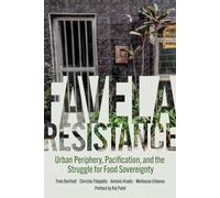 Favela Resistance: Urban Periphery, Pacification, and the Struggle for Food Sovereignty