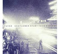 Favez - Gentlemen Start Your Engi