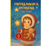 Favola magica di natale: Una piccola favola per grandi sorrisi