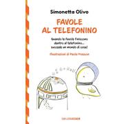Favole al telefonino. Quando le favole finiscono dentro al telefonino...succede un mondo di cose!