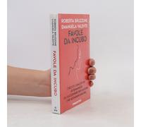 Favole Da Incubo. Dieci (Più Una) Storie Di Femminicidi Da Raccontare Per Impedire Che Accadano Ancora