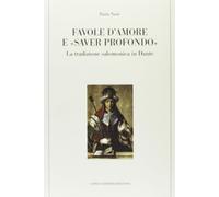 Favole d'amore e «saver profondo». La tradizione salomonica in Dante