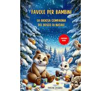 Favole per bambini: La Gioiosa Compagnia del Bosco di Natale