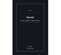 Favole: Raccolta completa, tradotta dal greco