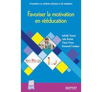 Favoriser la motivation en rééducation