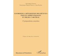 Favoriser la réinsertion des détenus par les apprentissages en milieu carcéral: 15 propositions concrètes