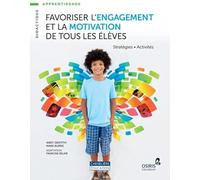 Favoriser l'engagement et la motivation de tous les élèves: Stratégies, activités