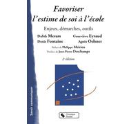 Favoriser L'estime De Soi À L'école - Enjeux, Démarches, Outils