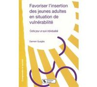 Favoriser l'insertion des jeunes adultes en situation de vulnérabilité: Outils pour un suivi individualisé (0)