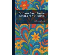 Favorite Bible Stories Retold for Children