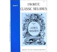 Favorite Classic Melodies-James Bastien-Level 2