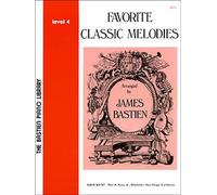 Favorite Classic Melodies-James Bastien-Level 4 / Book