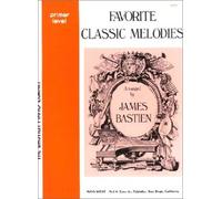 Favorite Classic Melodies-James Bastien Primer / Book
