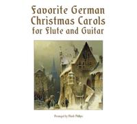 Favorite German Christmas Carols For Flute And Guitar