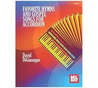 Favorite Hymns And Gospel Songs For Accordion: Complete With Fingering, Left Hand Notation And Chord Symbols