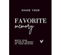 Favorite Memory Funeral Guest Book: A Modern Memorial Book for Guests to Share Special Memories and Messages - Black