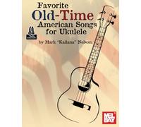 Favorite Old-Time American Songs for Ukulele