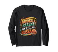 Favorite Parent Don't Tell My Husband Mom Wife Joke |- Manche Longue