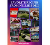 FAVORITE RECIPES FROM NELLIE'S DELI