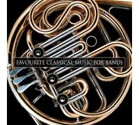 Favourite Classical Music for Bands (Japan Version) [DE Import]