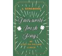 Favourite Irish Songs - A Songbook Of Easy-To-Follow Lyrics