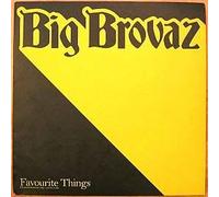 Big Brovaz - Favourite Things [Import]