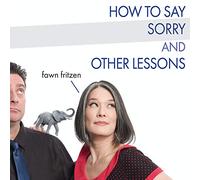Fawn Fritzen - How to Say Sorry and Other Lessons [Import]