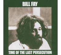 Fay Bill - Time of the Last Persecution