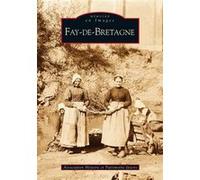 Collectif – Fay-de-Bretagne – Monographie – Broché
