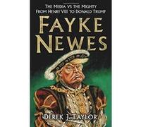 Fayke Newes: The Media vs the Mighty, From Henry VIII to Donald Trump - [Version Originale] Inconnu (Auteur)