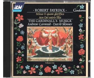Fayrfax, Robert - Missa O Quam Glorifica/Ave Dae