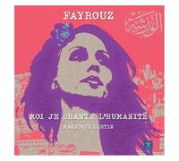 Fayrouz - Moi Je Chante L'humanité