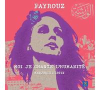 Fayrouz: Moi je chante l'humanité