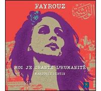 FAYROUZ Moi je chante l'humanité - Marjorie BERTIN - Orients - broché - Biographie