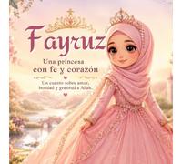 FAYRUZ: Una princesa con fé y corazón
