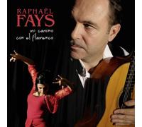 Fays, Raphael - Mi Camino Con El Flamenco [Import]