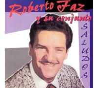Faz, Roberto - Saludos