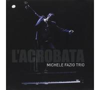 Fazio Michele Trio - L'acrobata