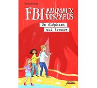 FBI animaux disparus - Un éléphant qui trompe