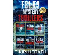 FBI K9 Mystery Thrillers - Complete Series Collection Serial killer, female detective crime thrillers with a twist - Six-book omnibus - Tikiri Herath - Auto-Édition - ebook (ePub) - Livre