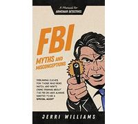 Fbi Myths And Misconceptions