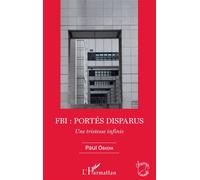 FBI : Portés disparus Une tristesse infinie - Paul Obadia - L'harmattan - broché - Essai