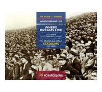 Fc Barcelona Stadiums 1899-2019 - [Livre en VO] Sefcik, Sobreques (Auteur)