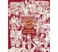 Fc Bayern München: 125 Years Mia San Mia. Bundesliga Champions 2025