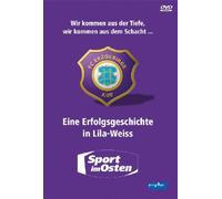 FC Erzgebirge Aue-Eine Erfolgsgeschichte in Lila-Weiss [Import]